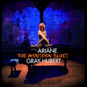 THE MONSOON BLUES Ariane Gray Hubert